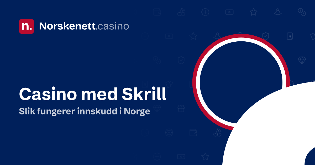 Casino med Skrill: banner fra Norskenett.casino med bokstaven S i en rød, hvit og blå ring og teksten «Slik fungerer innskudd i Norge»