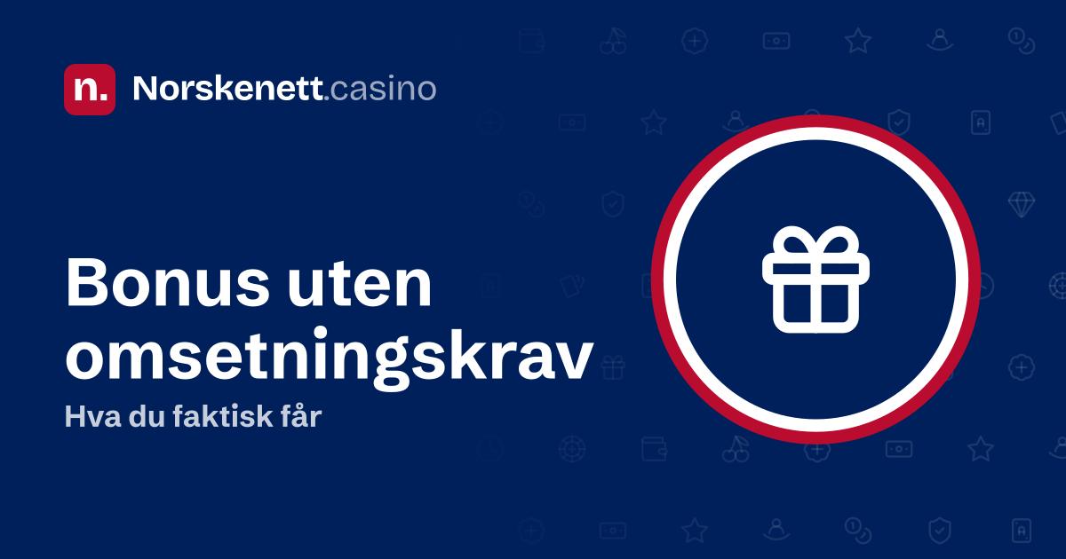 Bonus uten omsetningskrav: banner fra Norskenett.casino med en gaveeske i en rød, hvit og blå ring og teksten «Hva du faktisk får»