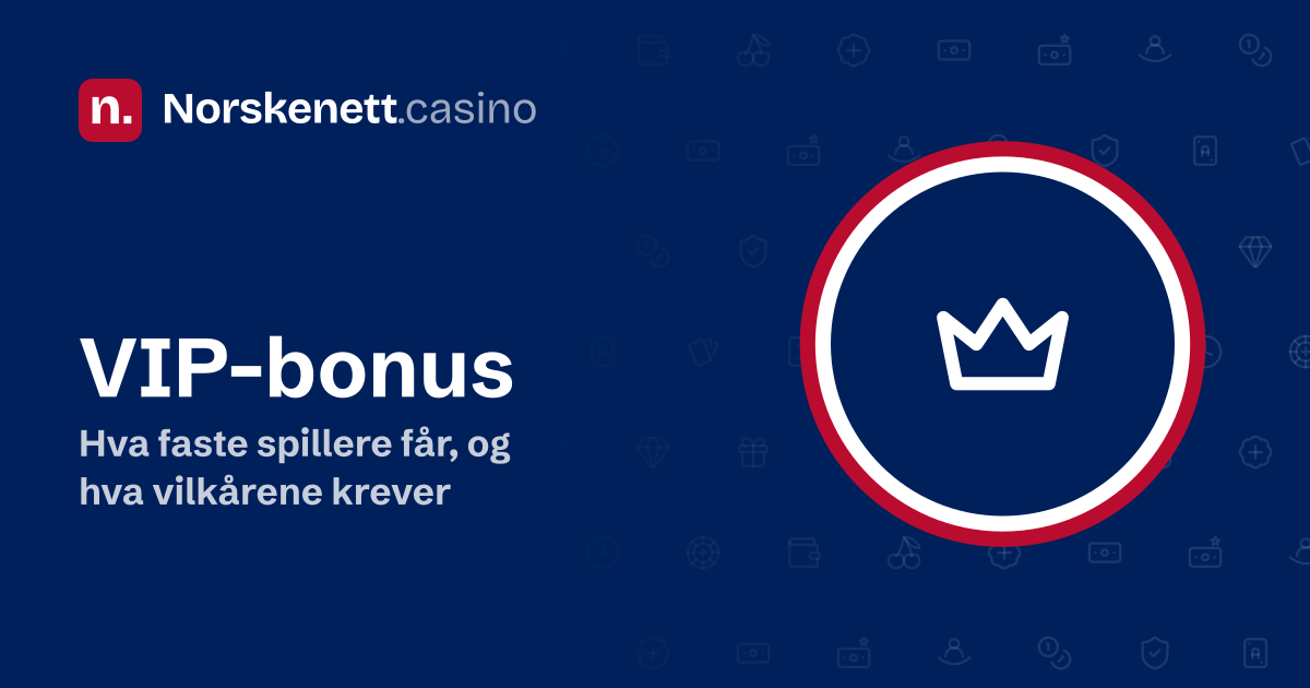 VIP-bonus: banner fra Norskenett.casino med en krone i en rød, hvit og blå ring og teksten «Hva faste spillere får, og hva vilkårene krever»